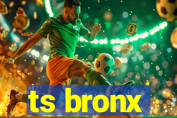 ts bronx